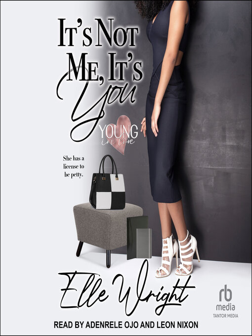 Title details for It's Not Me, It's You by Elle Wright - Available